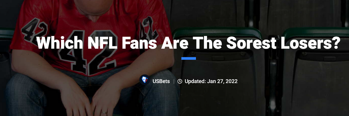 Screenshot 2022-01-27 at 17-48-16 Which NFL Fans Are The Sorest Losers